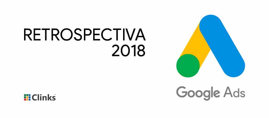 Retrospectiva Google Ads 2018 - Clinks